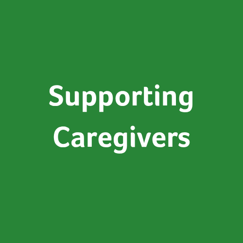 Supporting Caregivers